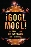 Gogl Mogl. El gran libro del Humor Judío